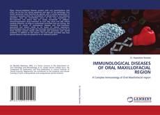 Buchcover von IMMUNOLOGICAL DISEASES OF ORAL MAXILLOFACIAL REGION