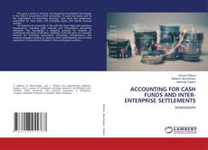 ACCOUNTING FOR CASH FUNDS AND INTER-ENTERPRISE SETTLEMENTS的封面