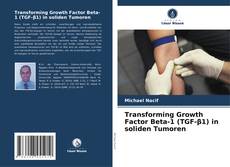 Capa do livro de Transforming Growth Factor Beta-1 (TGF-β1) in soliden Tumoren 