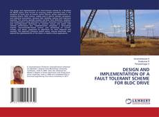 Copertina di DESIGN AND IMPLEMENTATION OF A FAULT TOLERANT SCHEME FOR BLDC DRIVE