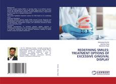 Bookcover of REDEFINING SMILES: TREATMENT OPTIONS OF EXCESSIVE GINGIVAL DISPLAY
