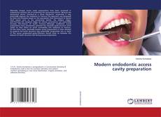 Buchcover von Modern endodontic access cavity preparation
