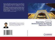 Buchcover von Bolat Saliev: Traces of National History During the Repression Period
