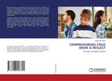 COMPREHENDING CHILD ABUSE & NEGLECT的封面