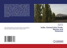Buchcover von India- Central Asia Trade: Routes and Potential