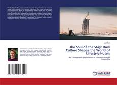 Portada del libro de The Soul of the Stay: How Culture Shapes the World of Lifestyle Hotels