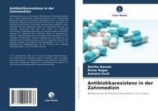 Portada del libro de Antibiotikaresistenz in der Zahnmedizin
