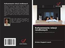 Borítókép a  Kultywowanie relacji randkowych - hoz