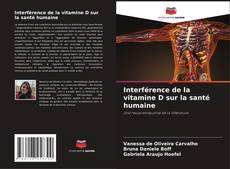 Buchcover von Interférence de la vitamine D sur la santé humaine