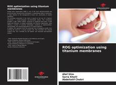 Borítókép a  ROG optimization using titanium membranes - hoz
