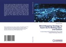 Mind Mapping Strategy to Teach IELTS Writing Class. 2nd Edition的封面