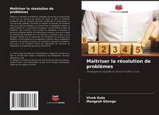 Bookcover of Maîtriser la résolution de problèmes