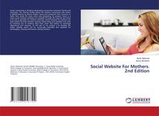 Portada del libro de Social Website For Mothers. 2nd Edition