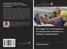Couverture de Tecnología de la información y la comunicación educativa: un flashback caleidoscópico