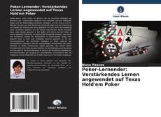 Portada del libro de Poker-Lernender: Verstärkendes Lernen angewendet auf Texas Hold'em Poker