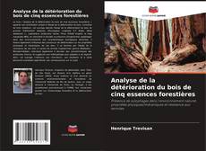 Capa do livro de Analyse de la détérioration du bois de cinq essences forestières 