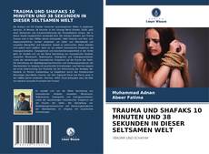 Capa do livro de TRAUMA UND SHAFAKS 10 MINUTEN UND 38 SEKUNDEN IN DIESER SELTSAMEN WELT 