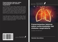 Bookcover of Conocimientos básicos sobre enfermedades del sistema respiratorio