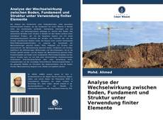 Portada del libro de Analyse der Wechselwirkung zwischen Boden, Fundament und Struktur unter Verwendung finiter Elemente