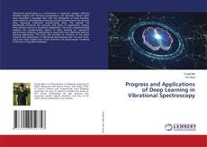 Обложка Progress and Applications of Deep Learning in Vibrational Spectroscopy