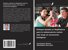 Couverture de Enfoque basado en MapReduce para la subsecuencia común más larga en secuencias biológicas