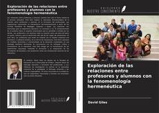 Borítókép a  Exploración de las relaciones entre profesores y alumnos con la fenomenología hermenéutica - hoz
