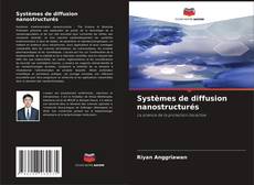 Обложка Systèmes de diffusion nanostructurés