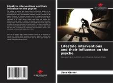 Lifestyle interventions and their influence on the psyche的封面