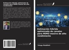 Bookcover of Estimación híbrida optimizada de canales para MIMO masivo de alto rendimiento