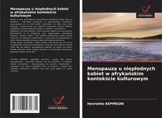 Menopauza u niepłodnych kobiet w afrykańskim kontekście kulturowym的封面