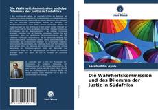 Capa do livro de Die Wahrheitskommission und das Dilemma der Justiz in Südafrika 
