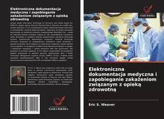 Buchcover von Elektroniczna dokumentacja medyczna i zapobieganie zakażeniom związanym z opieką zdrowotną