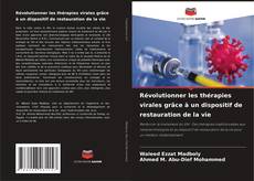 Bookcover of Révolutionner les thérapies virales grâce à un dispositif de restauration de la vie