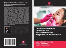 Bookcover of Desenvolvimentos recentes em instrumentos de diagnóstico ortodôntico
