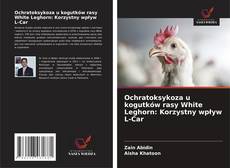 Buchcover von Ochratoksykoza u kogutków rasy White Leghorn: Korzystny wpływ L-Car