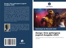 Borítókép a  Kongo: Eine gefangene Jugend Ausgabe 2025 - hoz