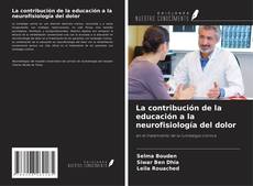 La contribución de la educación a la neurofisiología del dolor的封面