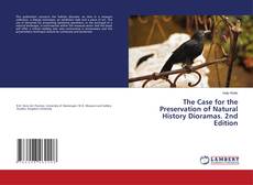 The Case for the Preservation of Natural History Dioramas. 2nd Edition的封面