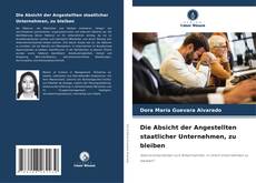 Portada del libro de Die Absicht der Angestellten staatlicher Unternehmen, zu bleiben