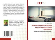 Analyse des déterminants des infections du site opératoire kitap kapağı