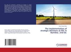 Buchcover von The implementation of strategic decisions at SSC in Namibia. 2nd Ed.