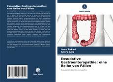 Portada del libro de Exsudative Gastroenteropathie: eine Reihe von Fällen