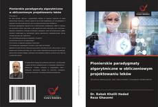 Pionierskie paradygmaty algorytmiczne w obliczeniowym projektowaniu leków的封面