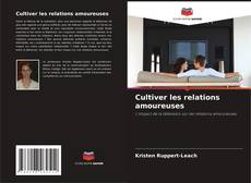 Capa do livro de Cultiver les relations amoureuses 