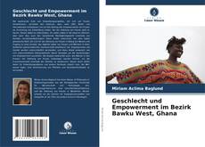 Bookcover of Geschlecht und Empowerment im Bezirk Bawku West, Ghana