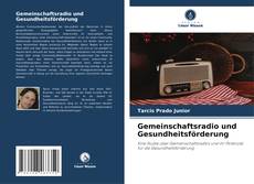 Copertina di Gemeinschaftsradio und Gesundheitsförderung