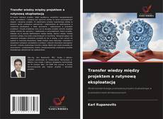 Portada del libro de Transfer wiedzy między projektem a rutynową eksploatacją