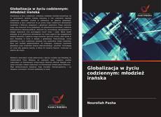 Globalizacja w życiu codziennym: młodzież irańska的封面