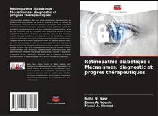Buchcover von Rétinopathie diabétique : Mécanismes, diagnostic et progrès thérapeutiques