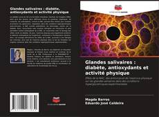 Buchcover von Glandes salivaires : diabète, antioxydants et activité physique